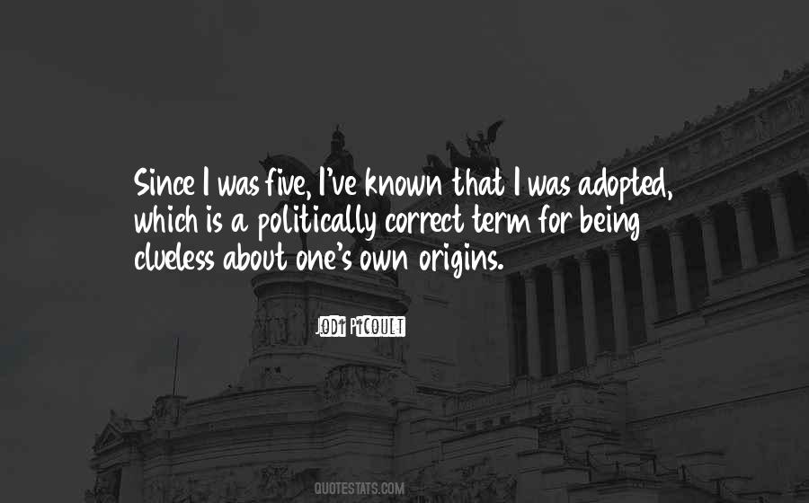 Quotes About Being Adopted #1198589