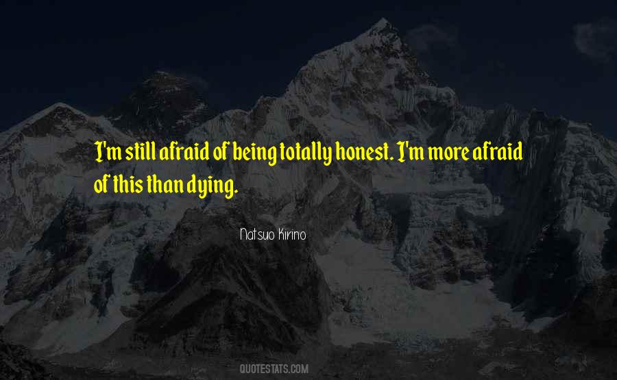 Quotes About Being Afraid Of Dying #124955