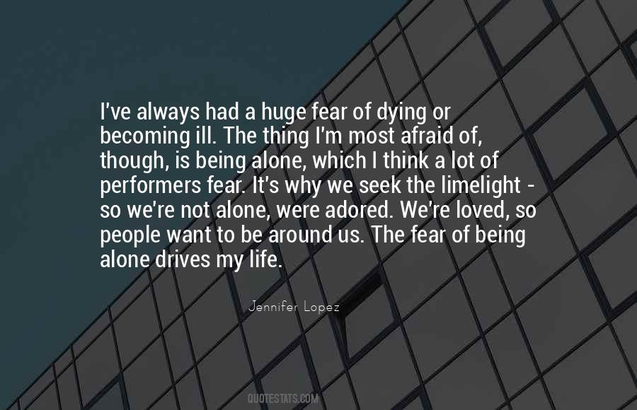 Quotes About Being Afraid Of Dying #798968