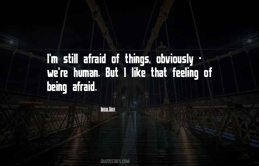 Quotes About Being Afraid Of Yourself #85033