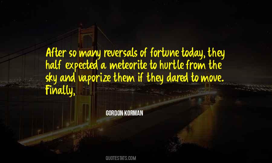 Reversals Of Fortune Quotes #450587