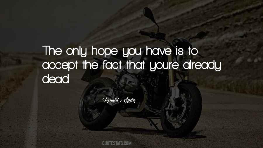 Quotes About Accept The Fact #1070843