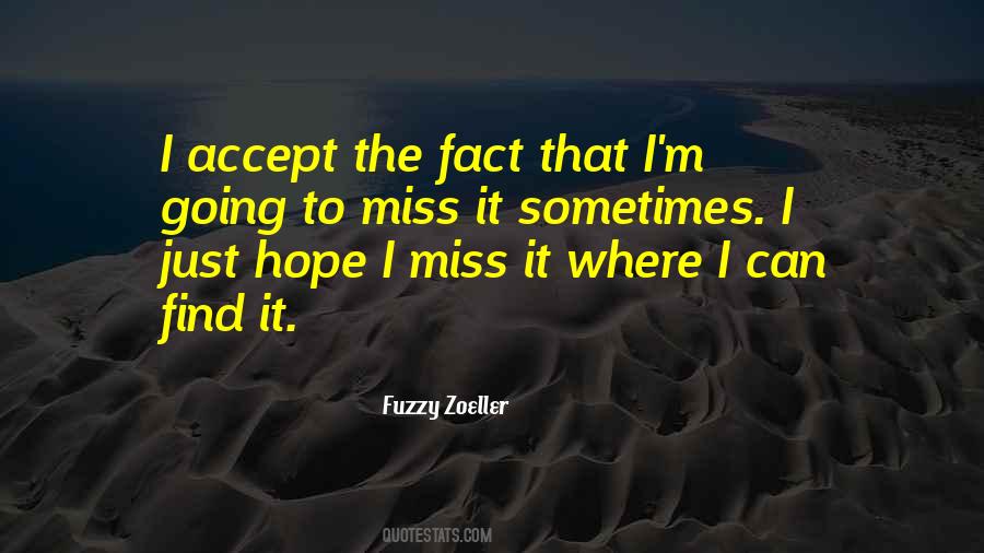 Quotes About Accept The Fact #1140212