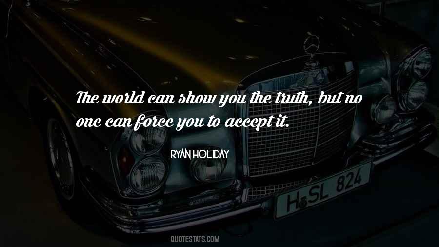Quotes About Accept The Truth #260890