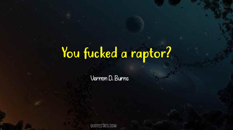 Rex Raptor Quotes #320744