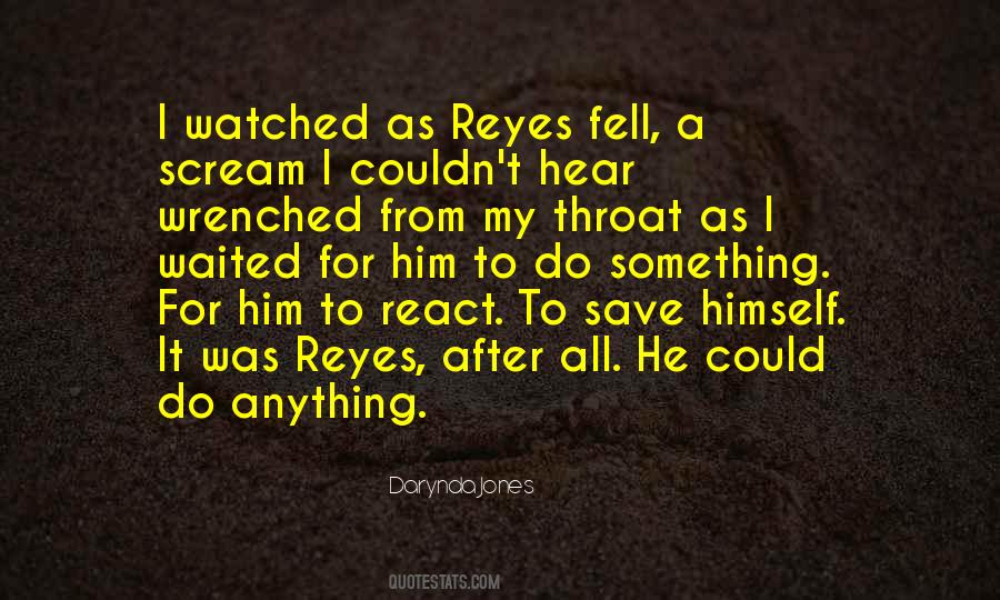 Reyes Farrow Quotes #889025