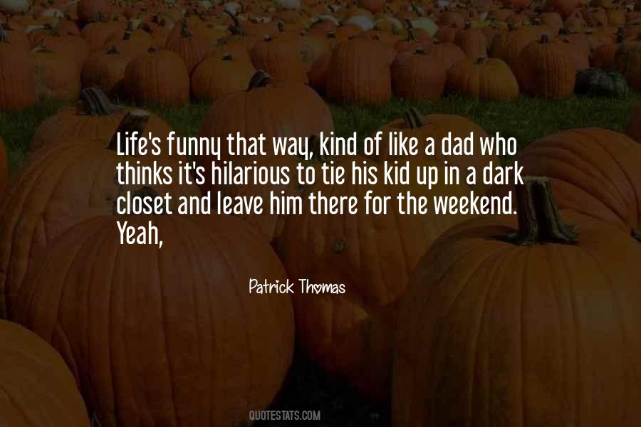 Quotes About The Weekend #1534024