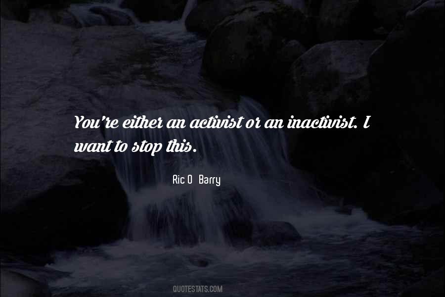 Ric O Barry Quotes #1235489