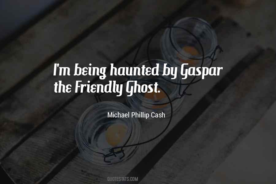 Quotes About Being Haunted #1842511
