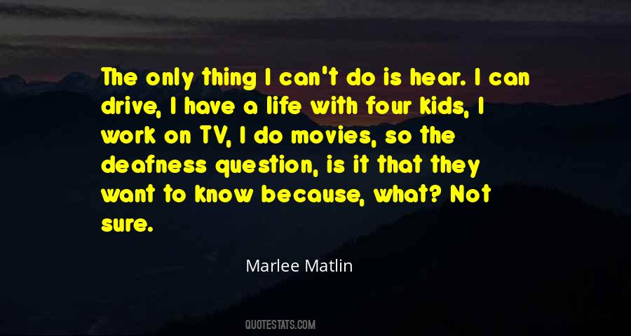 Quotes About Marlee Matlin #1171834