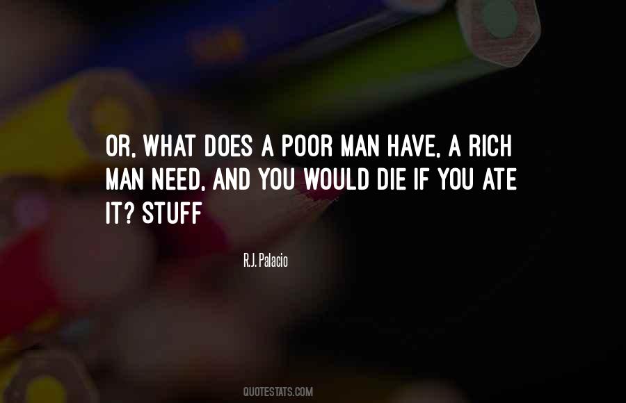 Rich Man Poor Man Quotes #319668
