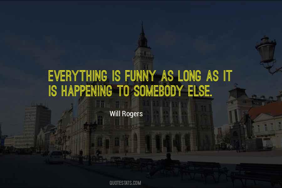 Quotes About Will Rogers #80513