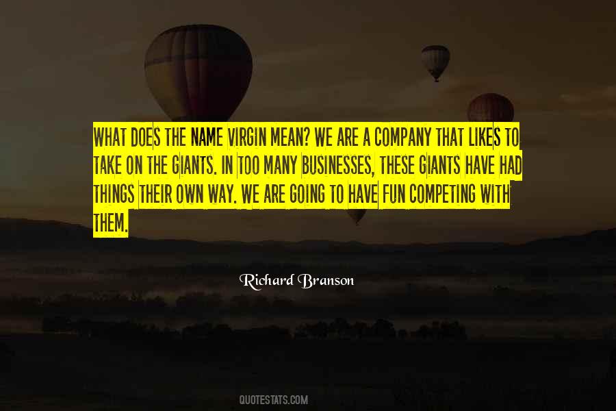 Richard Branson The Virgin Way Quotes #1372338