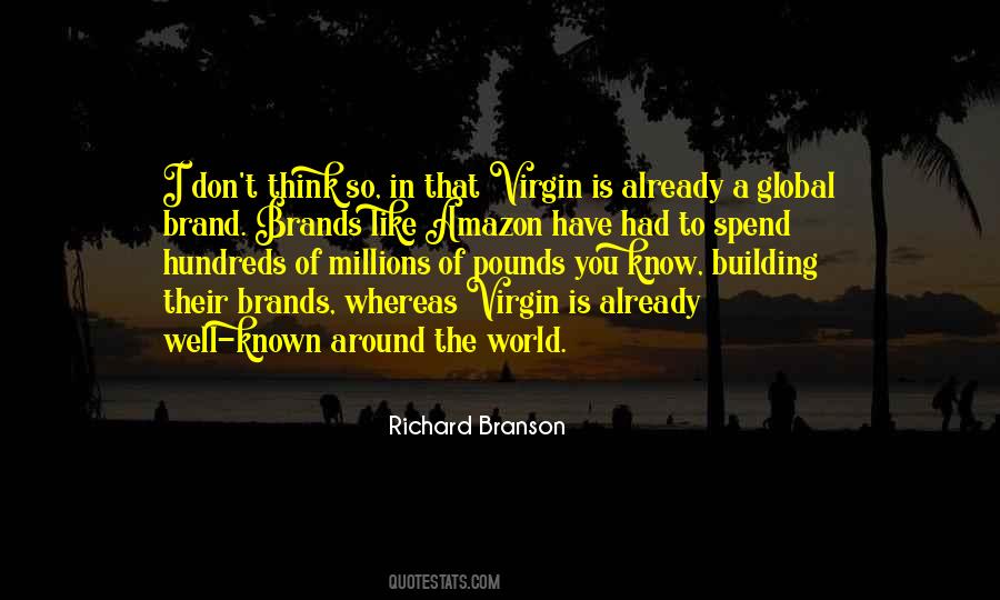 Richard Branson The Virgin Way Quotes #457446