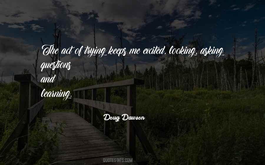 Quotes About Asking Questions And Learning #1366808