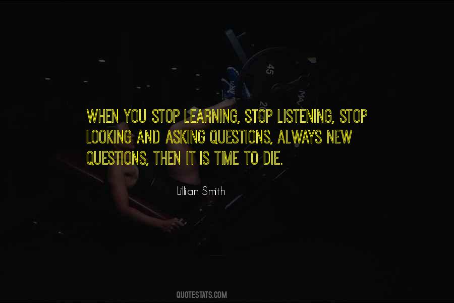 Quotes About Asking Questions And Learning #979723