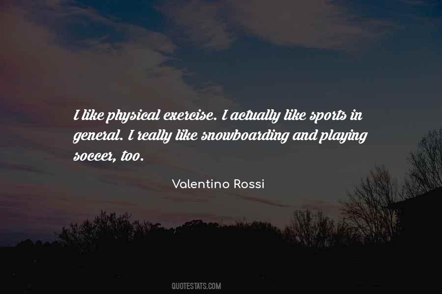 Quotes About Valentino Rossi #1158065