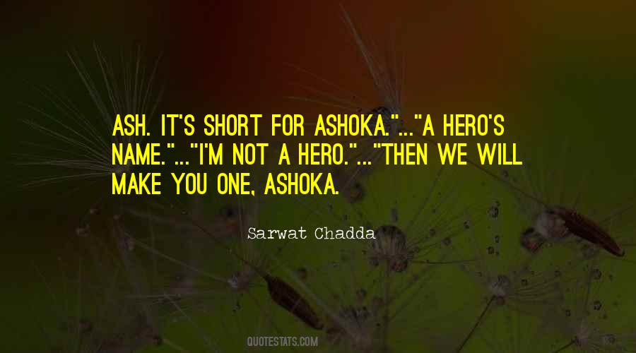 Quotes About Ashoka #1529493