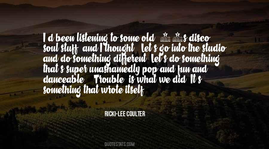 Ricki Lee Quotes #1809556