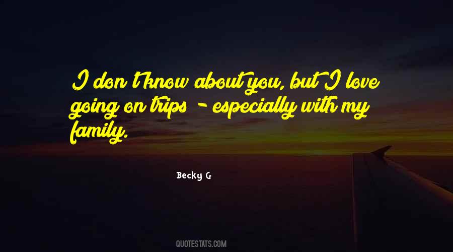 Quotes About Becky G #1710832