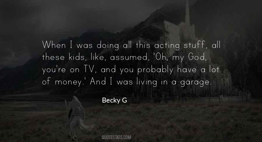 Quotes About Becky G #485035