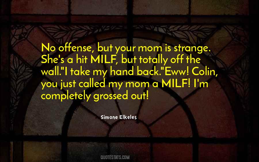 Quotes About Your Mom #1317877