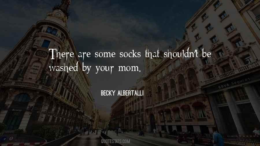 Quotes About Your Mom #1580502