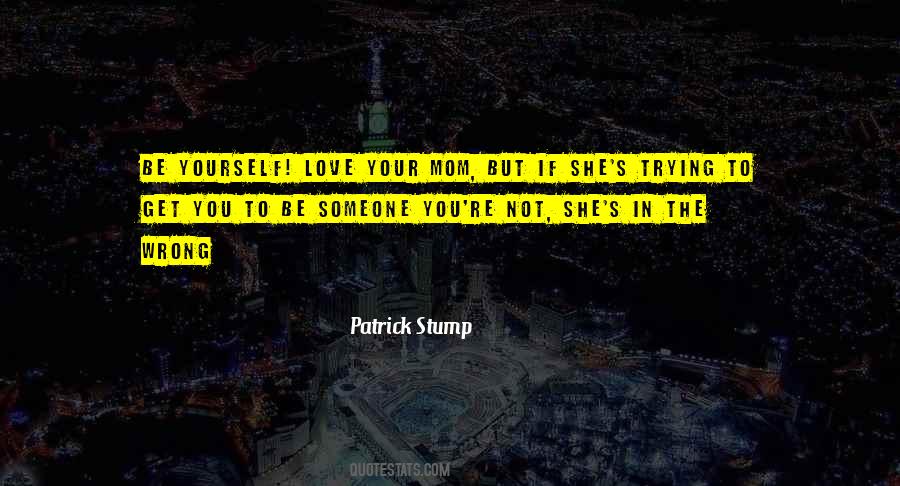 Quotes About Your Mom #889003
