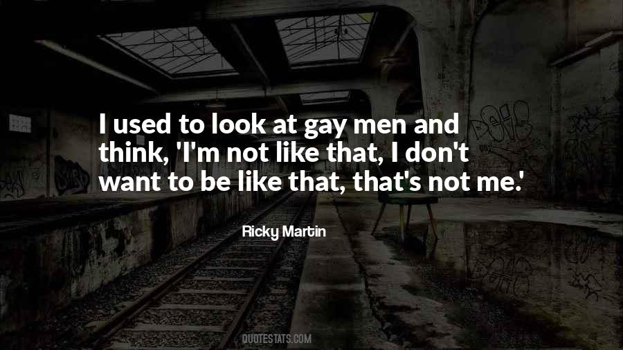 Ricky Martin's Quotes #1877577