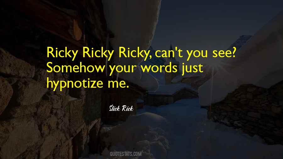 Ricky Quotes #1246858