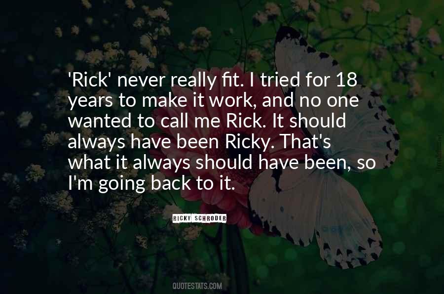 Ricky Rick Quotes #1396030