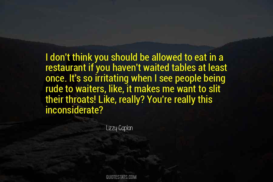Quotes About Being Inconsiderate #618738
