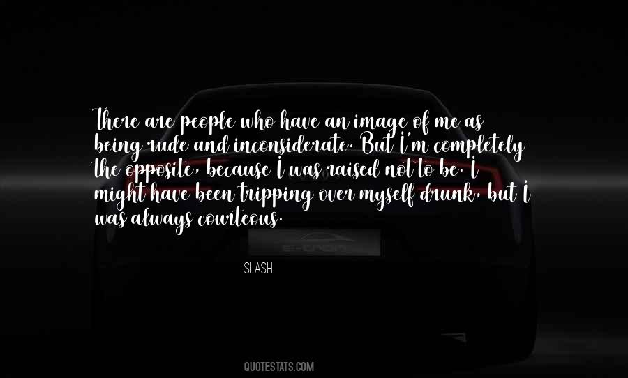 Quotes About Being Inconsiderate #727909
