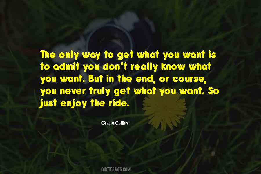 Ride Till The End Quotes #1684