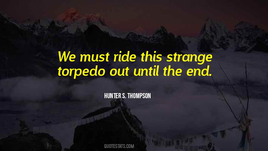 Ride Till The End Quotes #622406