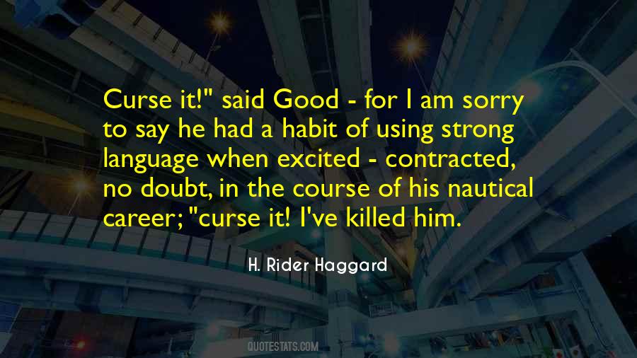 Rider Haggard Quotes #1109597