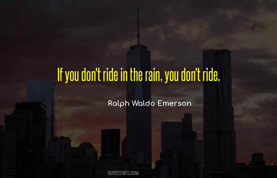 Riding Motorcycle In Rain Quotes #1654378