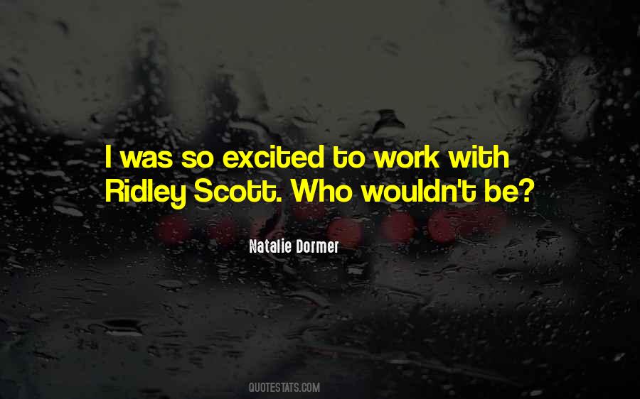 Ridley Quotes #500710