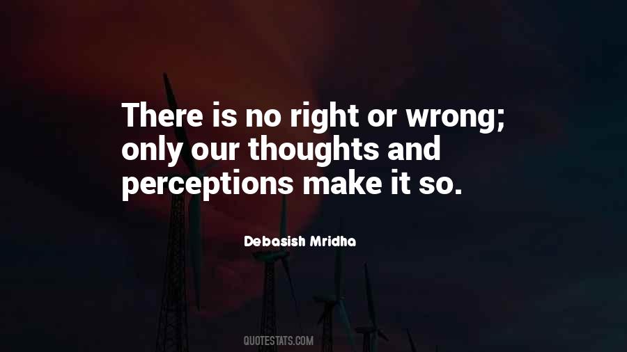 Right And Wrong Philosophy Quotes #1795884