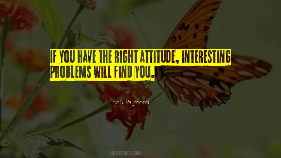 Right Attitude Quotes #631460