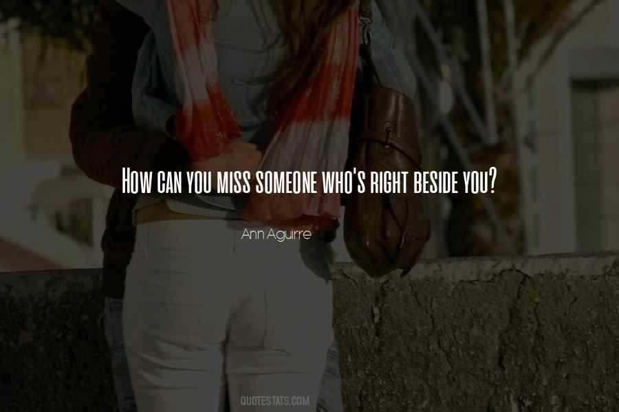 Right Beside You Quotes #1744161