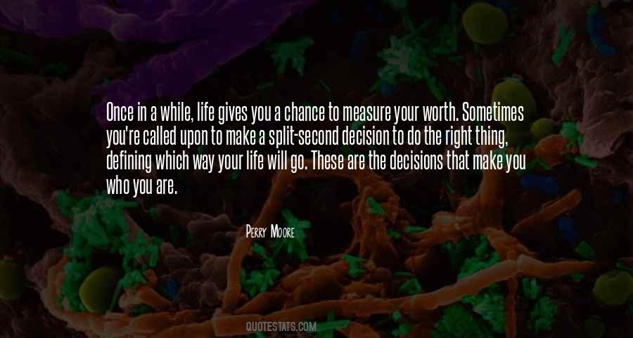 Right Decision In Life Quotes #1113825