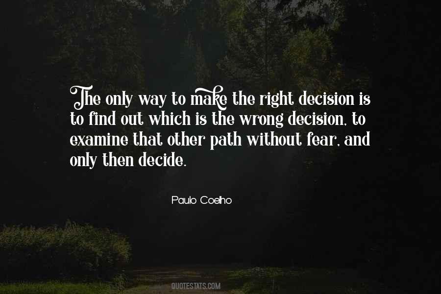 Right Decision In Life Quotes #1153461