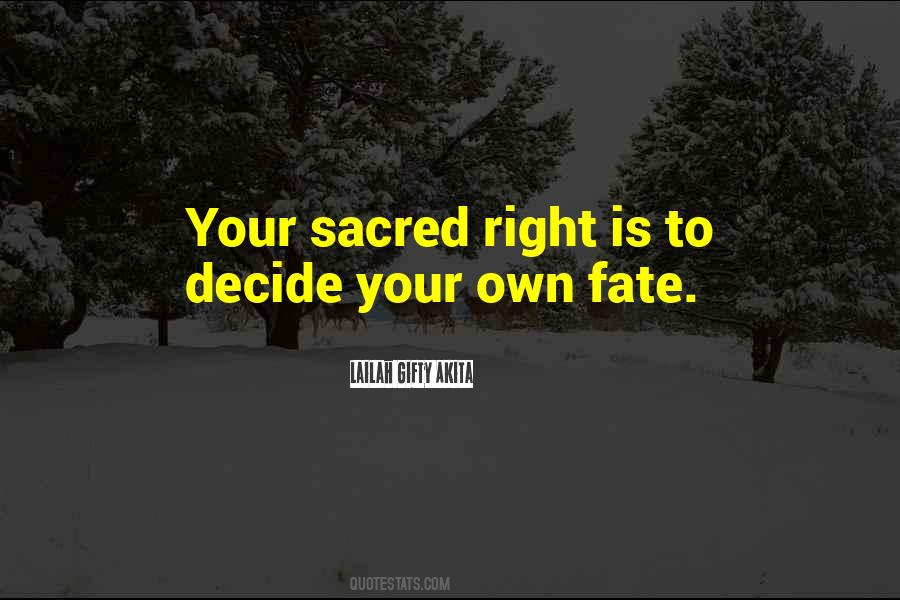 Right Decision In Life Quotes #1742922