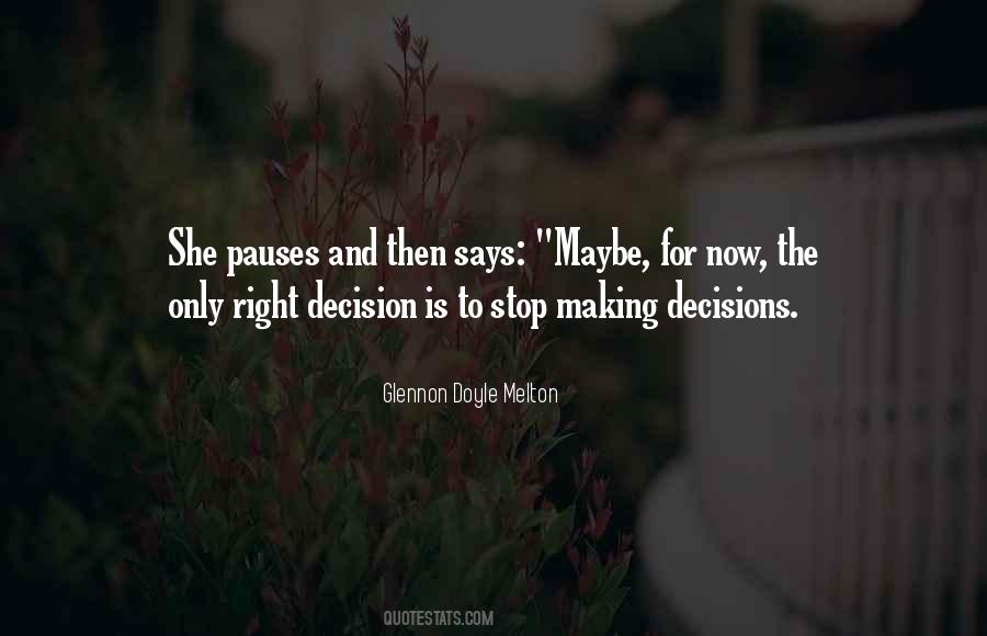 Right Decision Quotes #766618