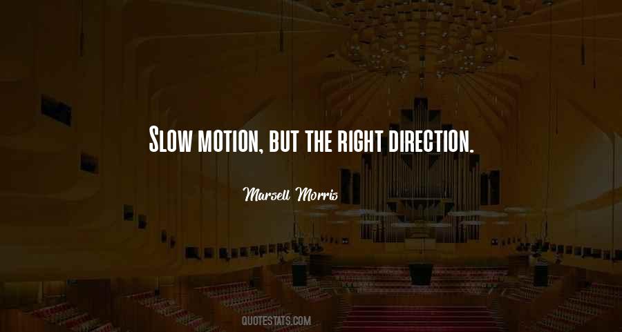 Right Direction Quotes #1349028