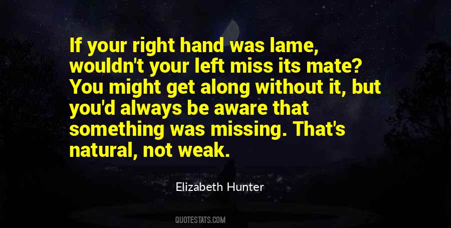 Right Hand Left Hand Quotes #1068196