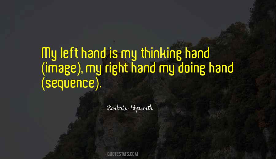 Right Hand Left Hand Quotes #1261888