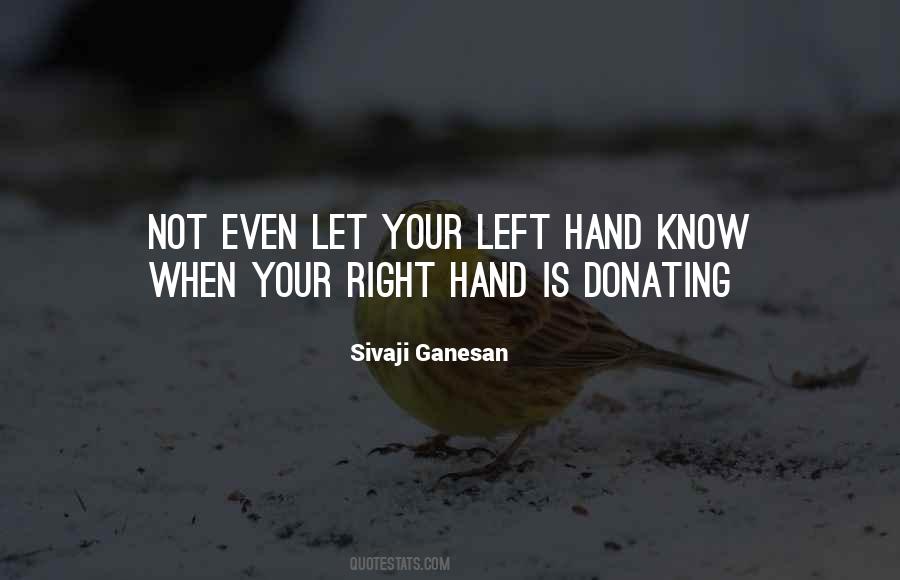 Right Hand Left Hand Quotes #636415