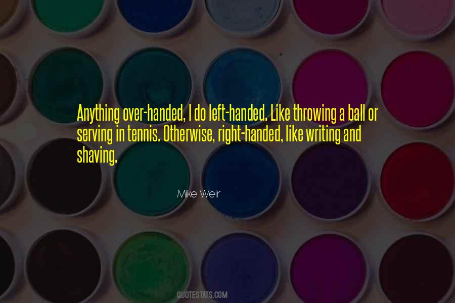 Right Handed Quotes #370304